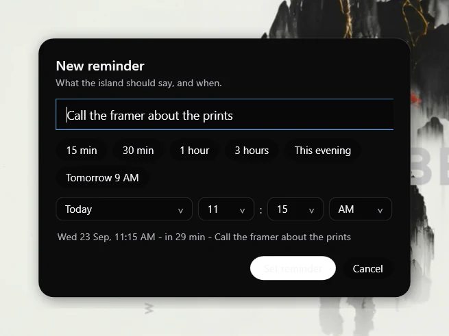 The New reminder box: a line of text, quick chips for 15 min through tomorrow, and day, hour, minute and AM or PM pickers